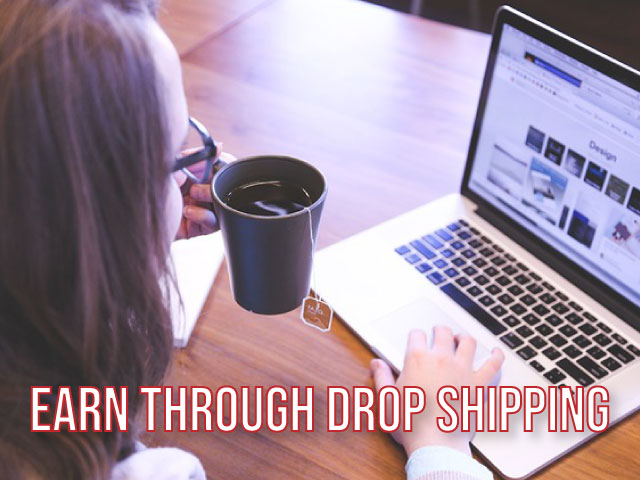 Earn through drop shipping, Drop shipping is an online business that can earn a lot of money very easily. Let's first know what drop shipping actually