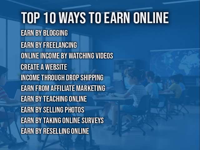 Top 10 Ways to Earn Online the beginning, In today's age of technology, people depend on technology from the moment they wake up in the morning